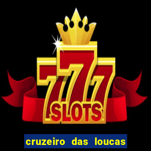 cruzeiro das loucas filme completo dublado download